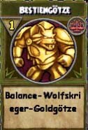 Balance-Wolfskrieger-Goldgötze balance-Wolfskrieger-Goldgötze