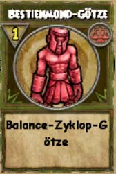 Balance-Zyklop-Götze balance-Zyklop-Götze