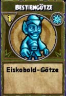 Eiskobold-Götze